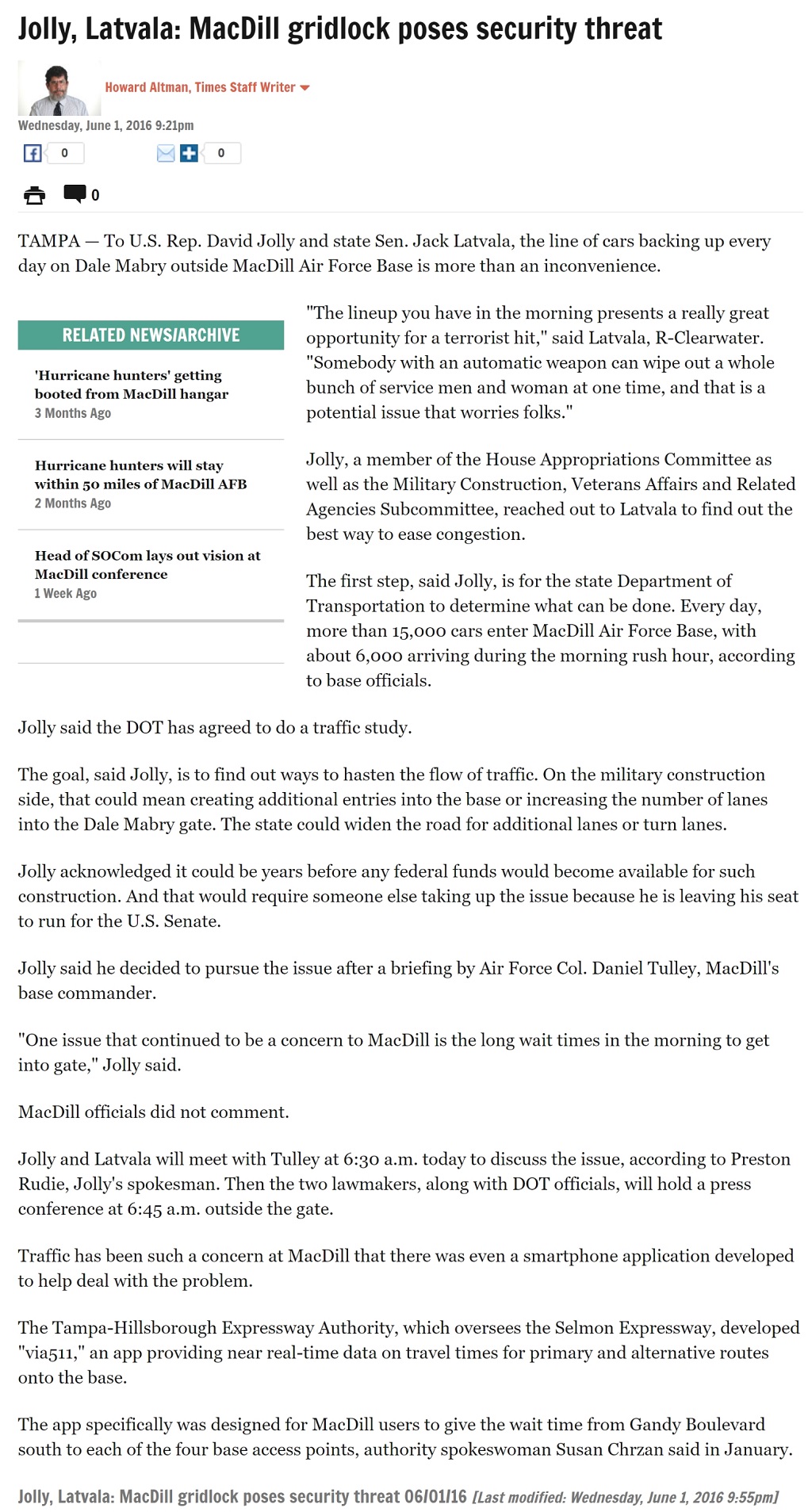 Article Jolly, Latvala: MacDill gridlock poses security threat Jolly, Latvala: MacDill gridlock poses security threat by Howard Altman, Tampa Bay Times 6/1/2016