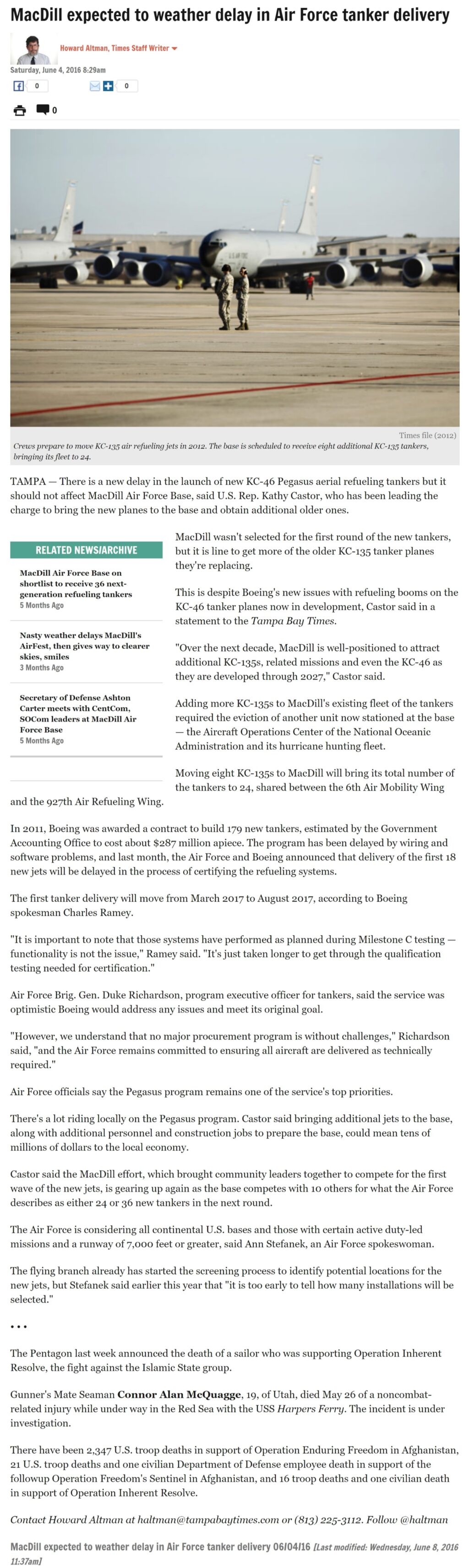 Article MacDill expected to weather delay in Air Force tanker delivery MacDill expected to weather delay in Air Force tanker delivery by Howard Altman, Tampa Bay Times 6/4/2016