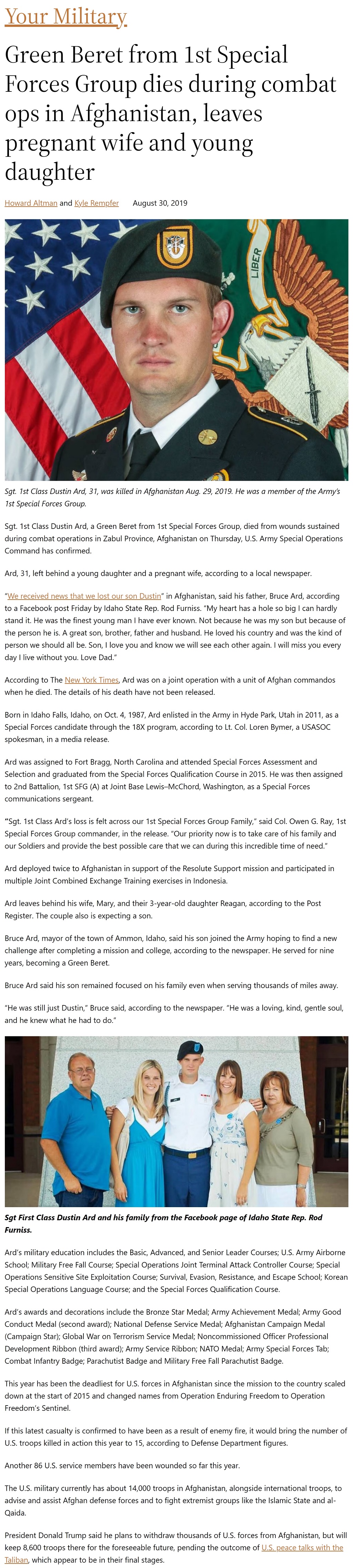 Article Green Beret from 1st Special Forces dies during combat ops in Afghanistan leaves pregnant wife and young daughter Green Beret from 1st Special Forces dies during combat ops in Afghanistan leaves pregnant wife and young daughter by Howard Altman and Kyle Rempfer, Military Times 8/30/2019