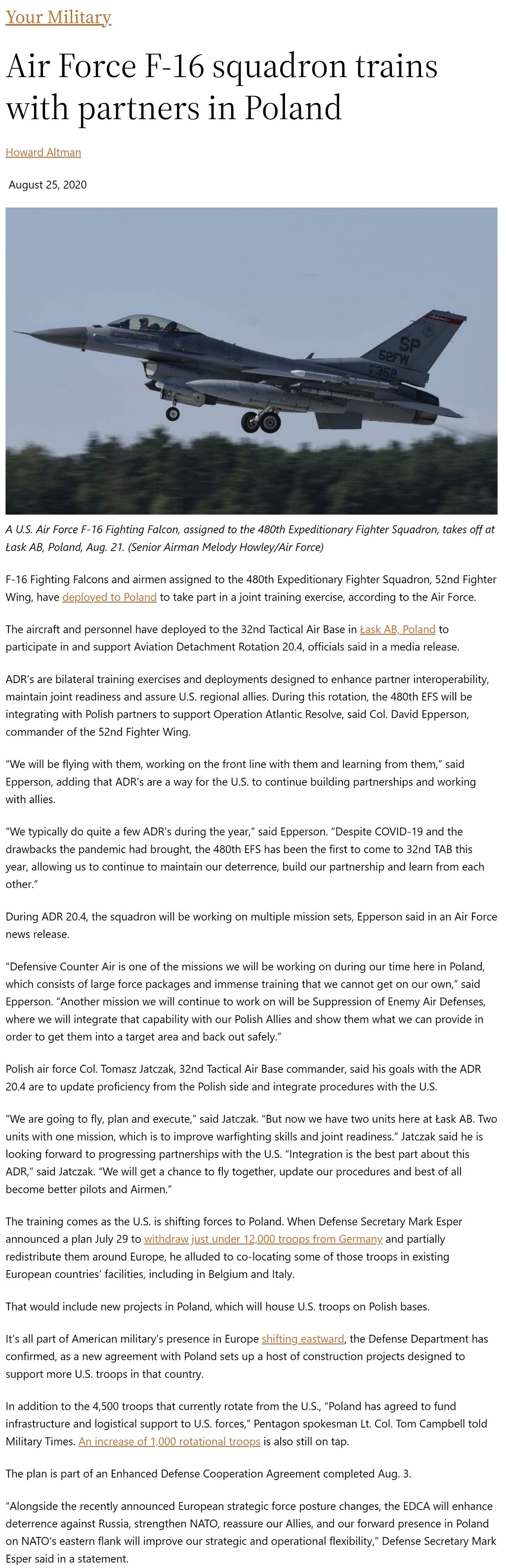 Article Air Force F-16 squadron trains with partners in Poland Air Force F-16 squadron trains with partners in Poland by Howard Altman, Military Times 8/25/2020