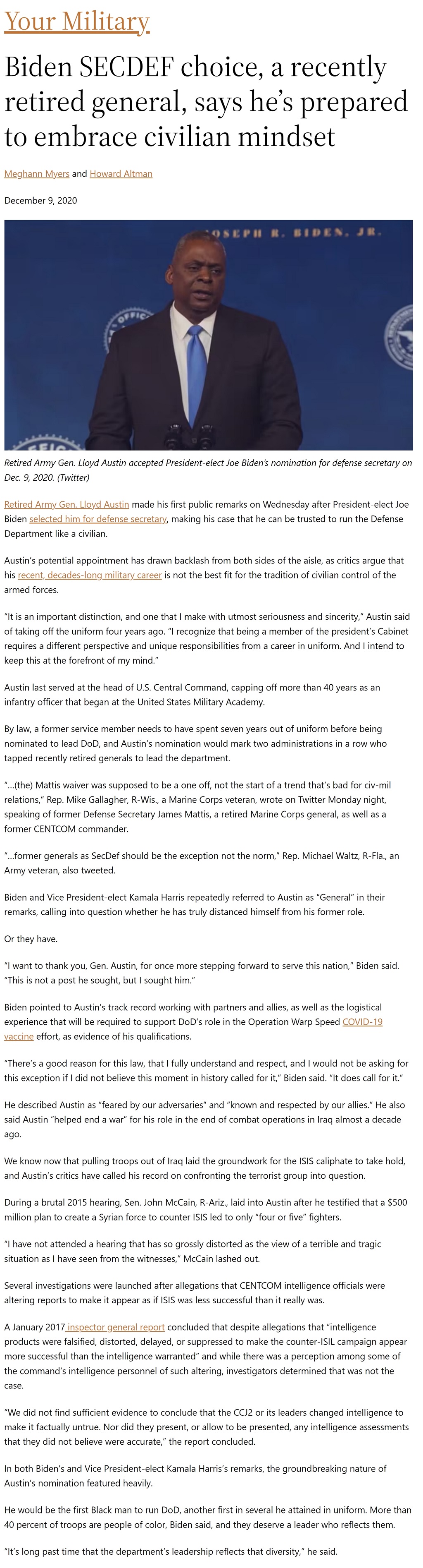 Article Biden SECDEF choice, a recently retired general, says he’s prepared to embrace civilian mindset Biden SECDEF choice, a recently retired general, says he’s prepared to embrace civilian mindset by Meghann Myers and Howard Altman, Military Times 12/9/2020