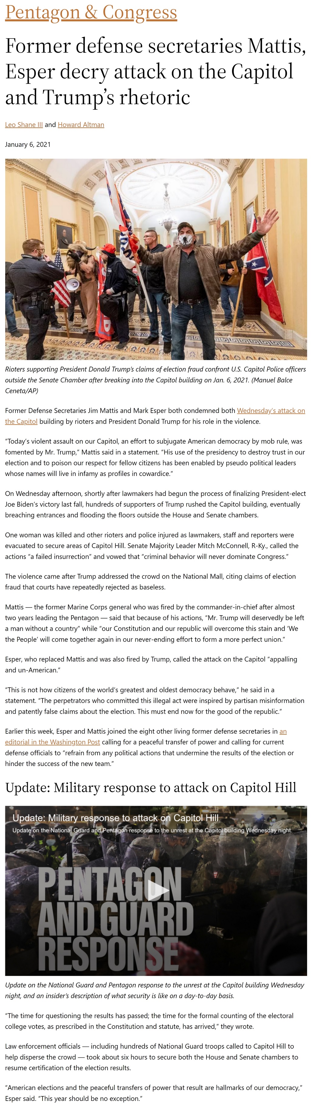 Article Former defense secretaries Mattis, Esper decry attack on the Capitol and Trump’s rhetoric Former defense secretaries Mattis, Esper decry attack on the Capitol and Trump’s rhetoric by Leo Shane III and Howard Altman, Military Times 1/6/2021
