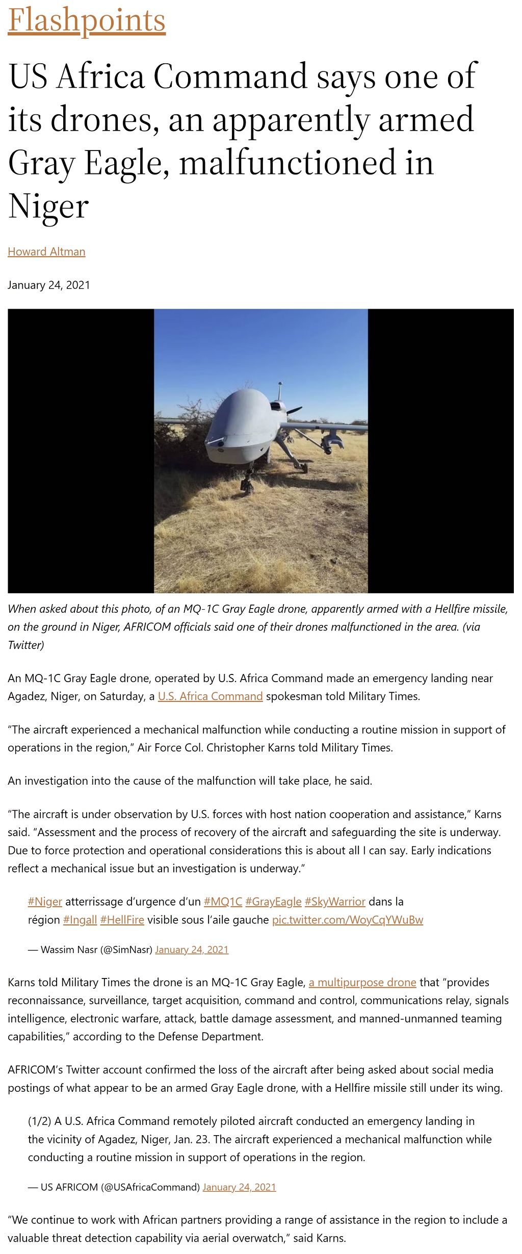 Article US Africa Command says one of its drones, an apparently armed Gray Eagle, malfunctioned in Niger US Africa Command says one of its drones, an apparently armed Gray Eagle, malfunctioned in Niger by Howard Altman Military Times 1/24/2021