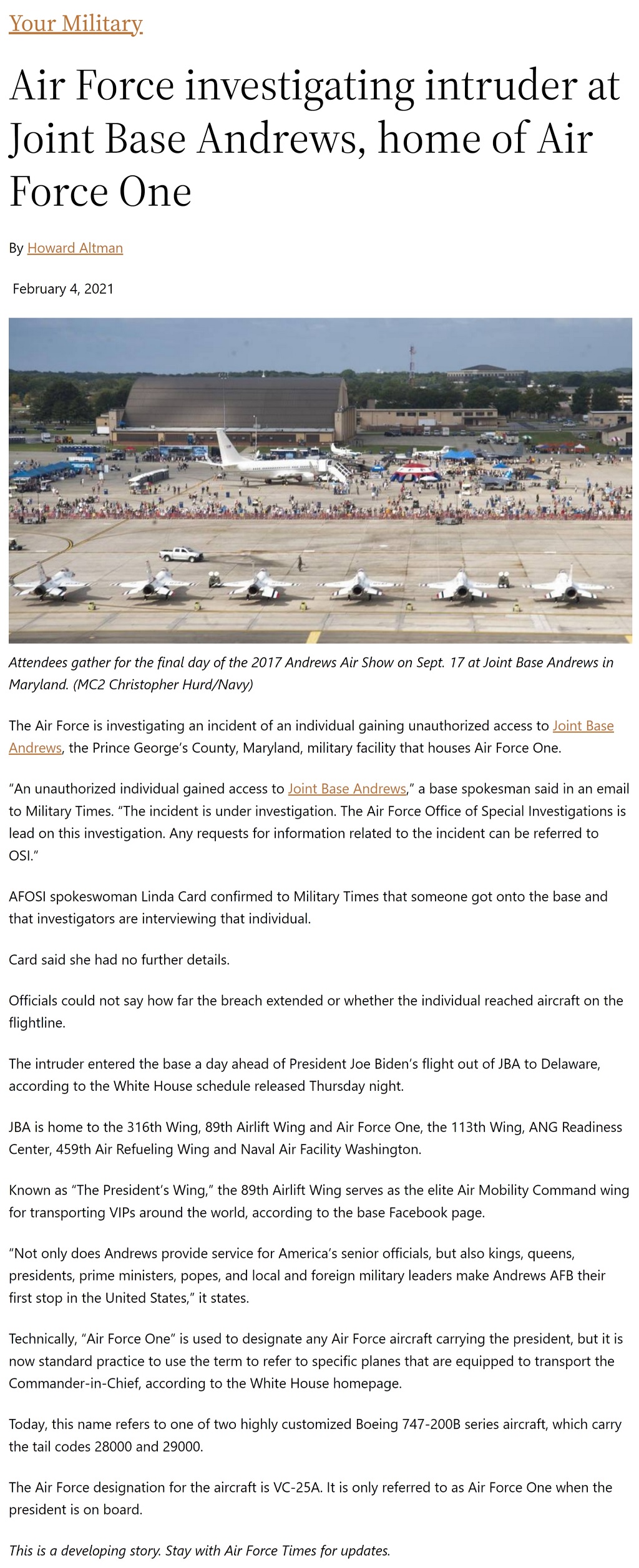 Article Air Force investigating intruder at Joint Base Andrews, home of Air Force One Air Force investigating intruder at Joint Base Andrews, home of Air Force One by Howard Altman, Military Times 2/4/2021