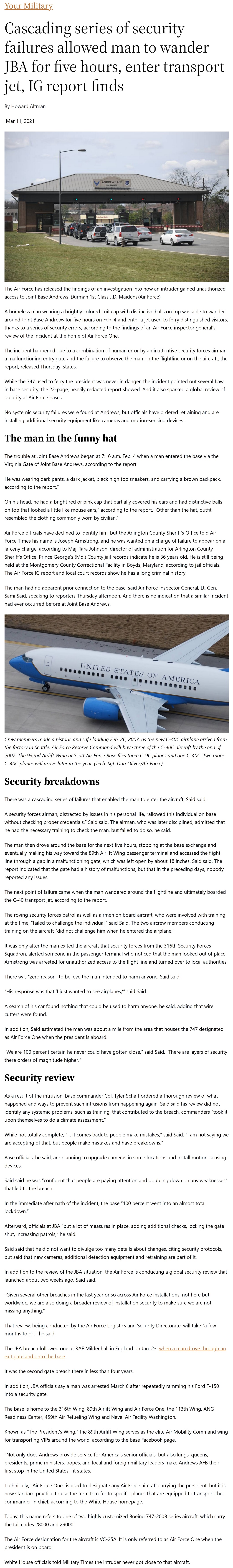 Article Cascading series of security failures allowed man to wander JBA for five hours, enter transport jet, IG report finds Cascading series of security failures allowed man to wander JBA for five hours, enter transport jet, IG report finds by Howard Altman, Military Times 3/11/2021