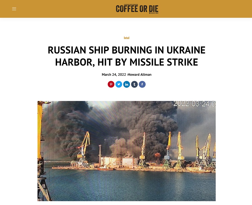 Russian Ship Burning In Ukraine Harbor, Hit By Missile Strike by Howard Altman published by coffeeordie.com 3/24/2022