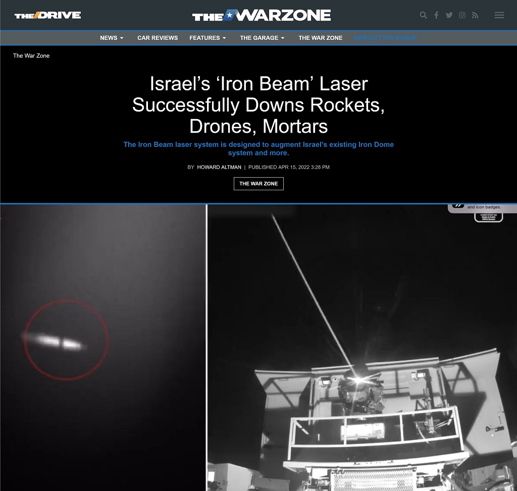 Israels 'Iron Beam' Laser Successfully Downs Rockets, Drones, Mortars by Howard Altman at The War Zone, 4/15/2022