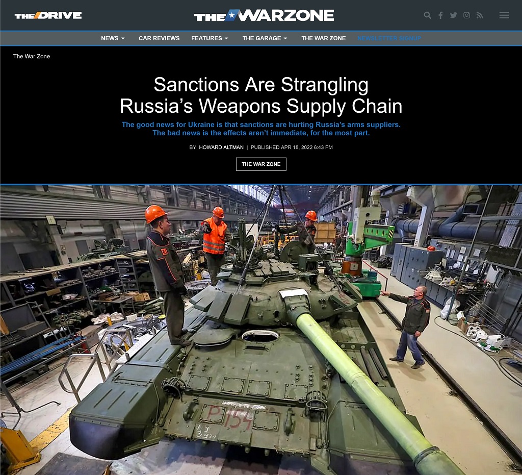 Sanctions Are Strangling Russia's Weapons Supply Chain by Howard Altman at The War Zone, 4/18/2022