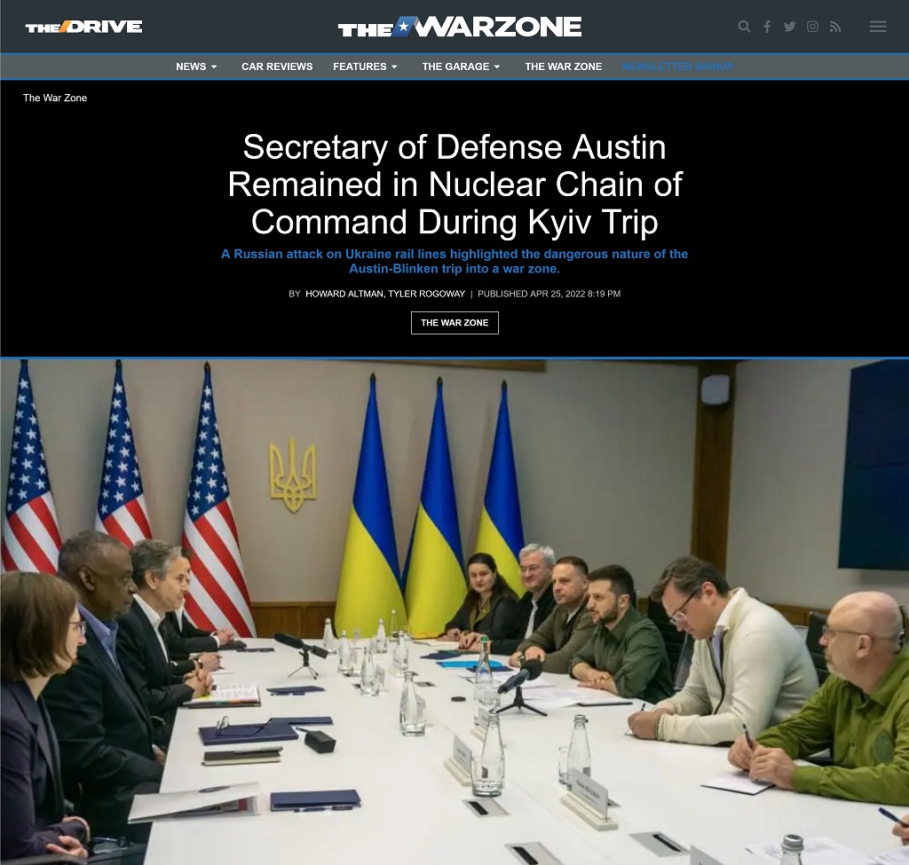 Secretary of Defense Austin Remained in Nuclear Chain of Command During Kyiv Trip by Howard Altman, Tyler Rogoway at The War Zone, 4/25/2022