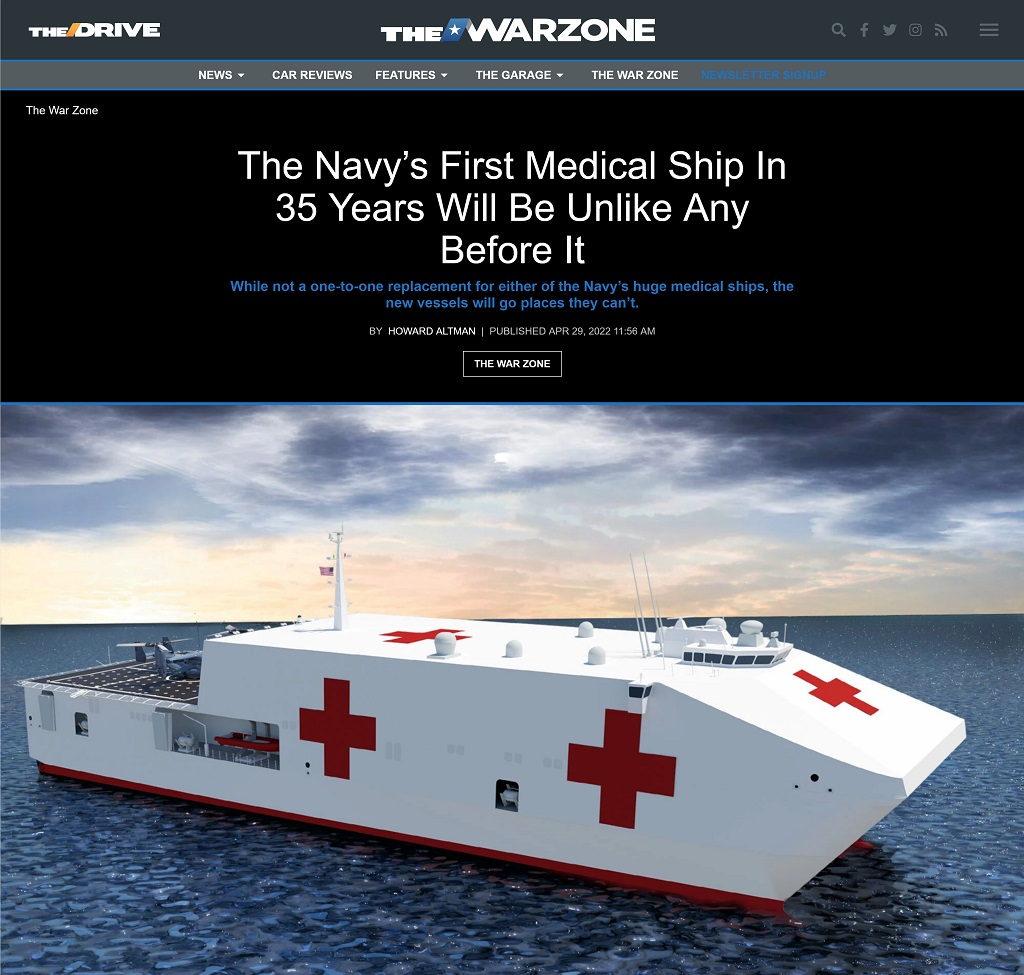 The Navy's First Medical Ship In 35 Years Will Be Unlike Any Before It by Howard Altman at The War Zone, 4/29/2022