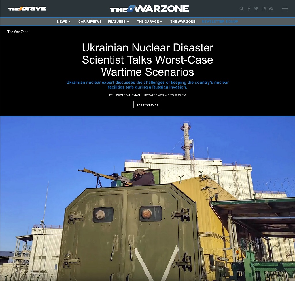 Ukrainian Nuclear Disaster Scientist Talks Worst-Case Wartime Scenarios by Howard Altman, The War Zone 4/4/2022