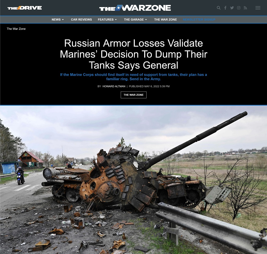 Russian Armor Losses Validate Marines' Decision To Dump Their Tanks Says General by Howard Altman at The War Zone, 5/6/2022