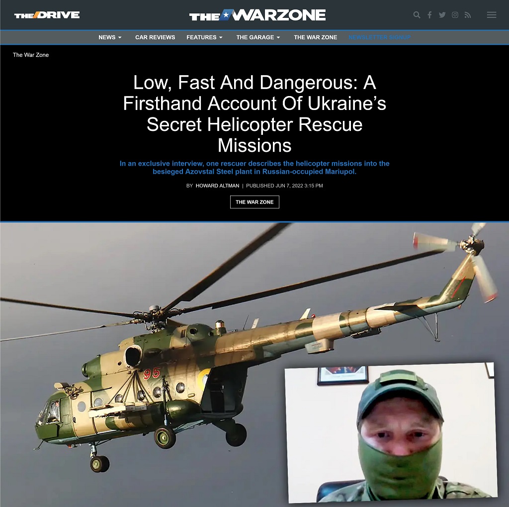 Low, Fast And Dangerous: A Firsthand Account Of Ukraine's Secret Helicopter Rescue Missions by Howard Altman at The War Zone 6/7/2022