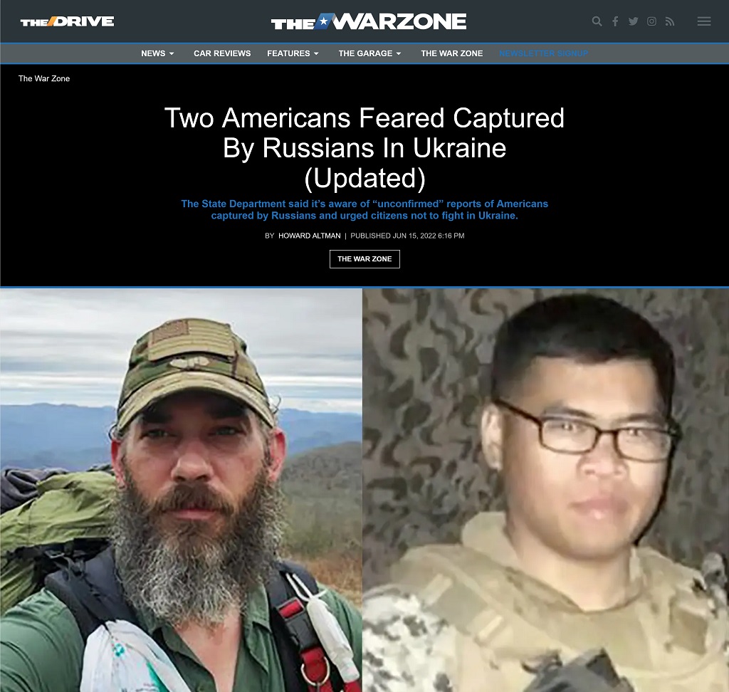 Two Americans Feared Captured By Russians In Ukraine by Howard Altman at The War Zone 6/15/2022