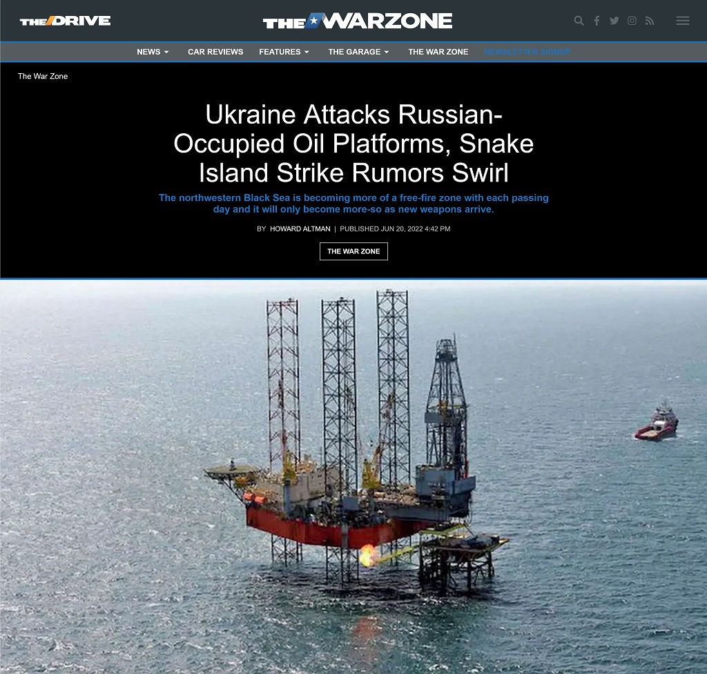 Ukraine Attacks Russian-Occupied Oil Platforms, Snake Island Strike Rumors Swirl by Howard Altman at The War Zone 6/20/2022