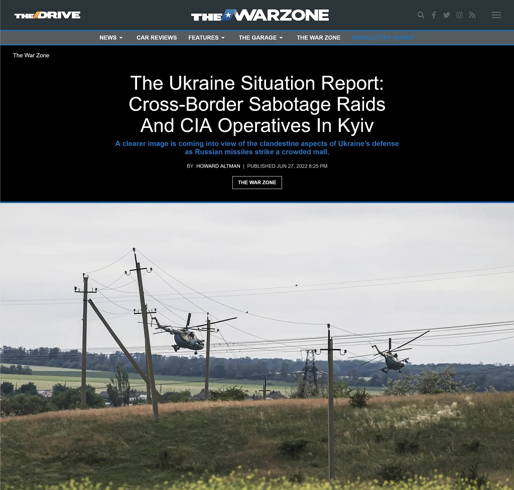 Ukraine Situation Report: Cross-Border Sabotage Raids And CIA Operatives in Kyiv by Howard Altman at The War Zone 6/27/2022