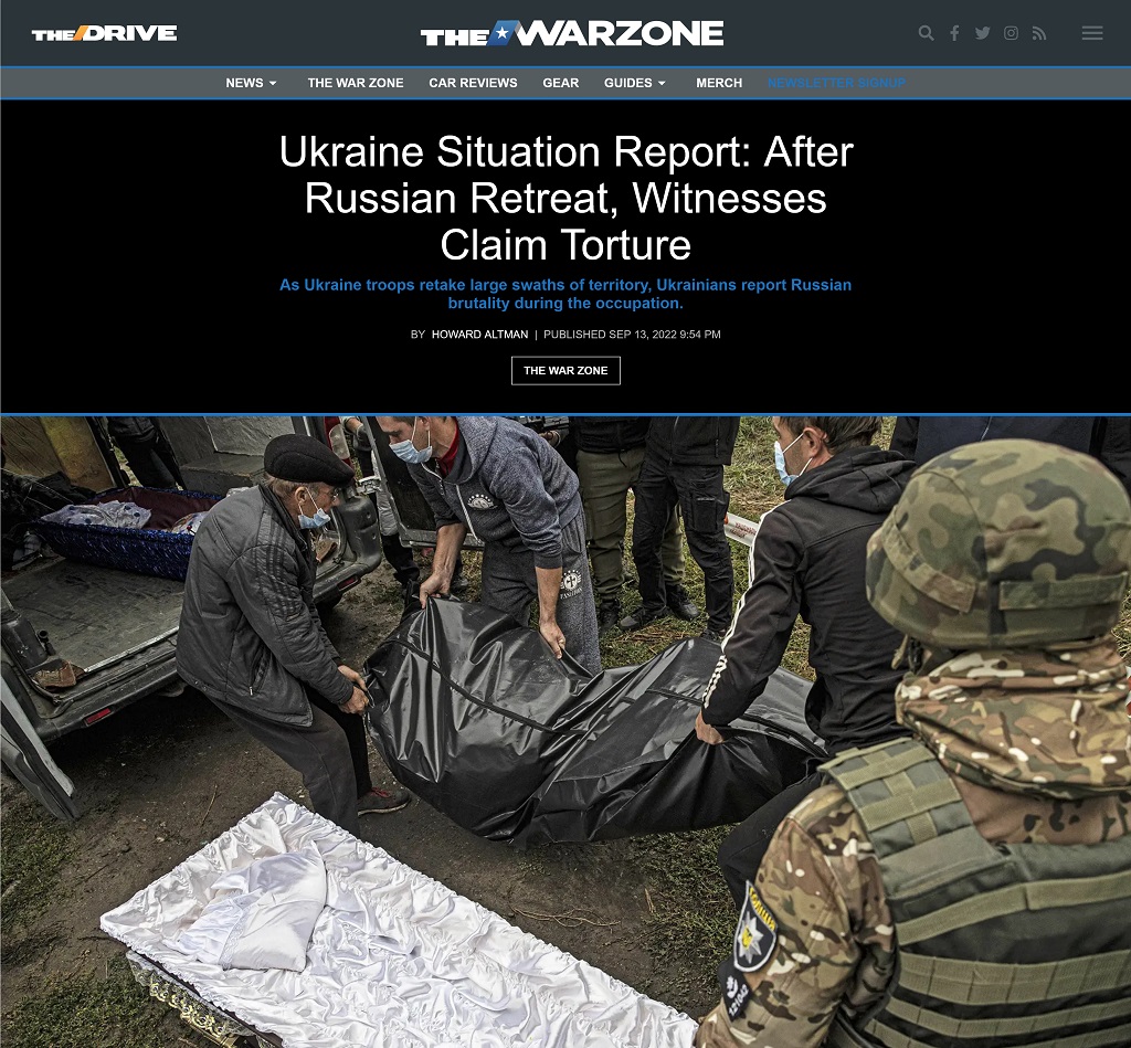 Ukraine Situation Report: After Russian Retreat, Witnesses Claim Torture by Howard Altman, The War Zone 9/13/2022