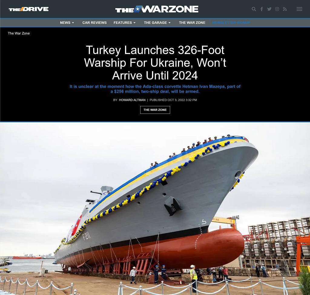 Turkey Launches 326-Foot Warship For Ukraine, Won't Arrive Until 2024 by Howard Altman published at The War Zone 10/3/2022