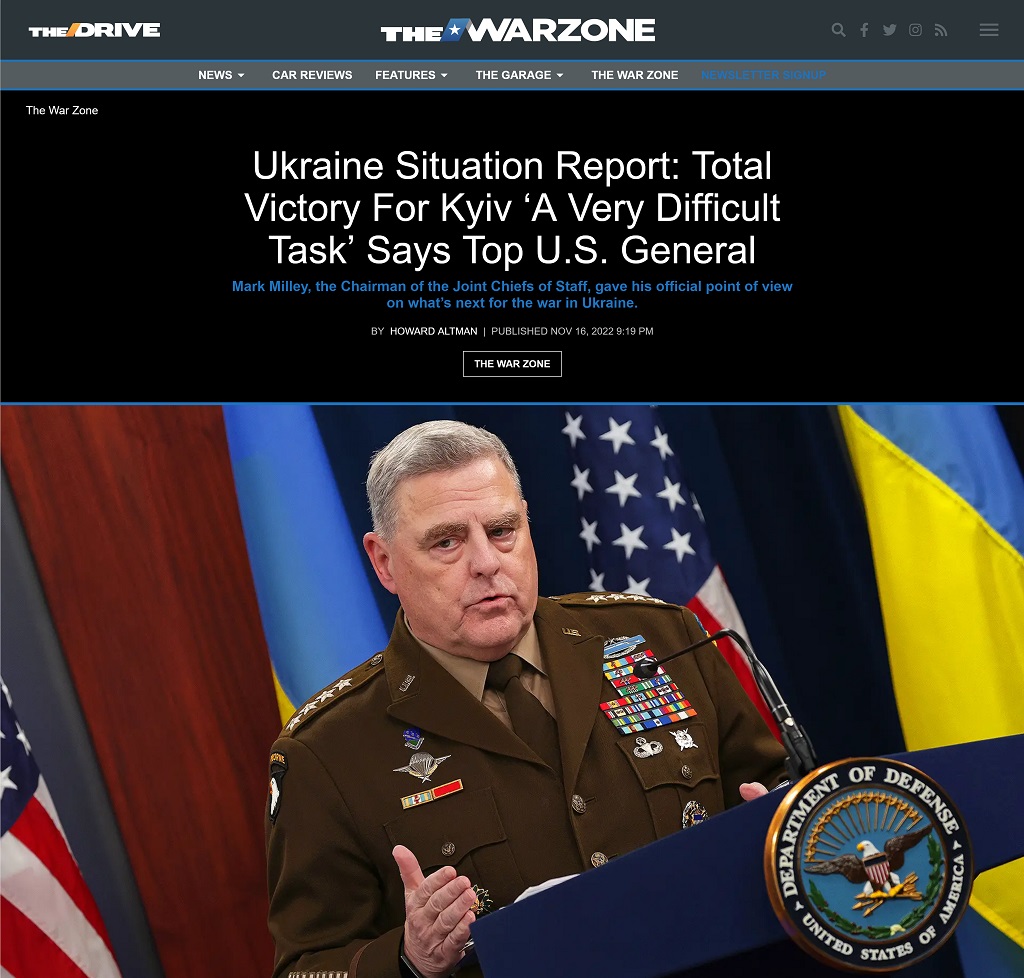 Ukraine Situation Report: Total Victory For Kyiv 'A Very Difficult Task' Says Top U.S. General by Howard Altman at The War Zone, 11/16/2022