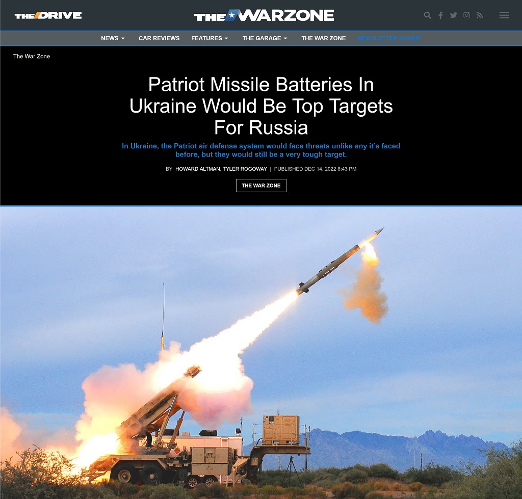 Patriot Missile Batteries In Ukraine Would Be Top Targets For Russia by Howard Altman and Tyler Rogoway at The War Zone 12/14/2022