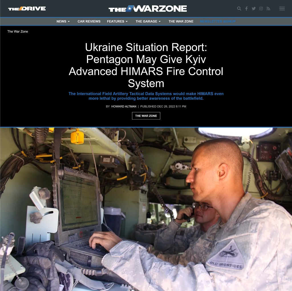 Ukraine Situation Report: Pentagon May Give Kyiv Advanced HIMARS Fire Control System by Howard Altman at The War Zone 12/28/2022