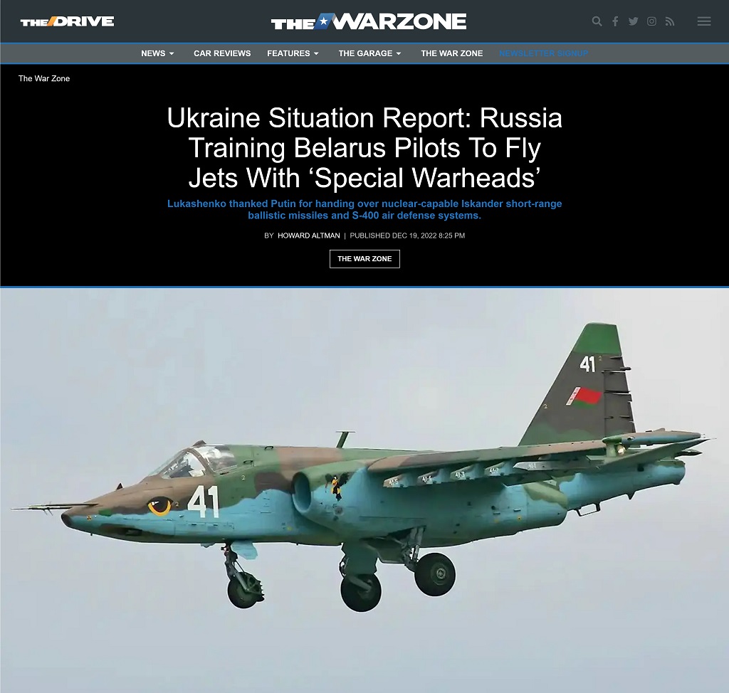 Ukraine Situation Report: Russia Training Belarus Pilots To Fly Jets With 'Special Warheads' by Howard Altman at The War Zone 12/19/2022