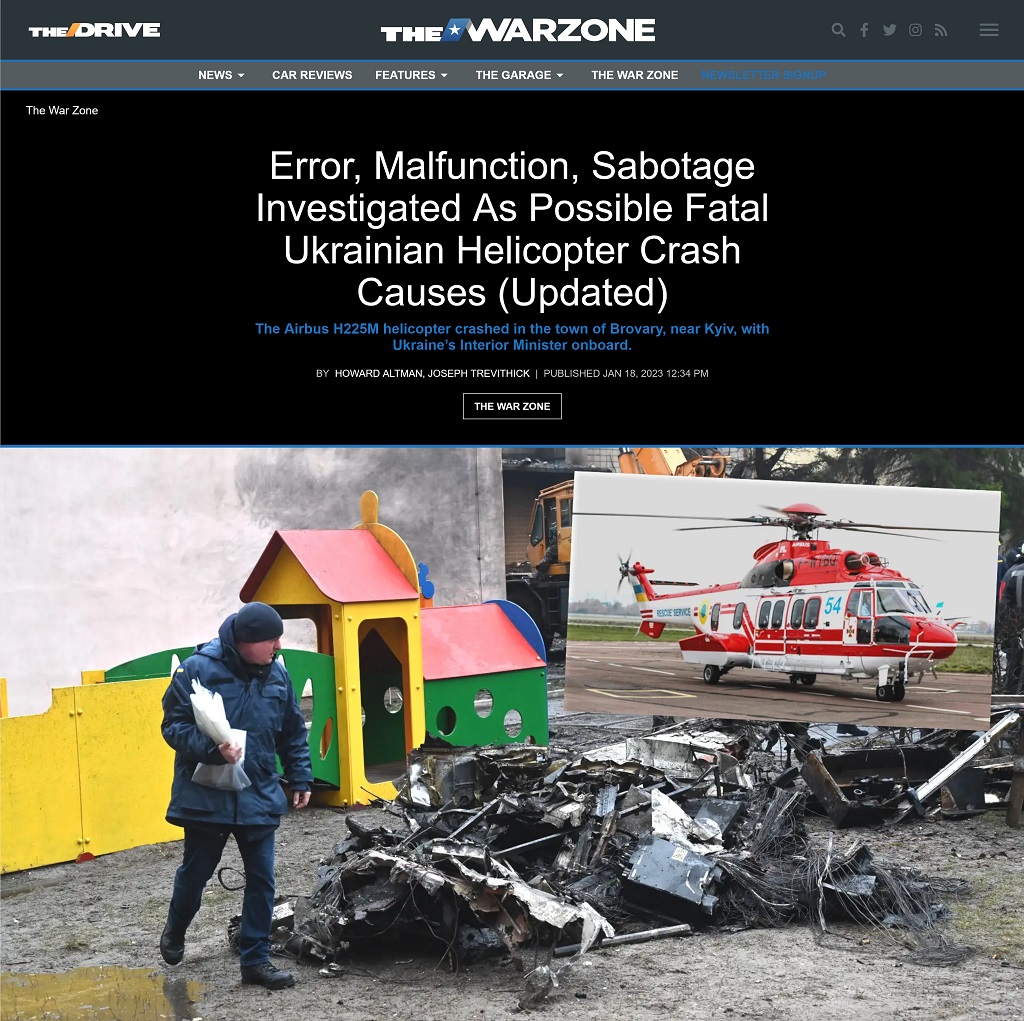 Error, Malfunction, Sabotage Investigated As Possible Fatal Ukrainian Helicopter Crash Causes by Howard Altman, Joseph Trevithick at The War Zone 1/18/2023
