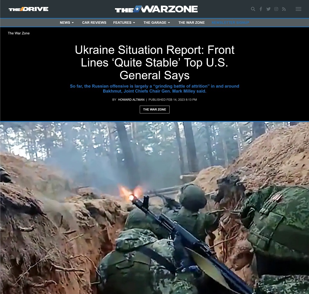 Ukraine Situation Report: Front Lines ‘Quite Stable’ Top U.S. General Says by Howard Altman, The War Zone 2/14/2023