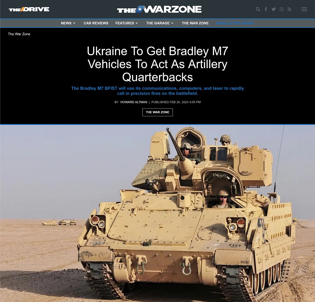 Ukraine To Get Bradley M7 Vehicles To Act As Artillery Quarterbacks by Howard Altman, The War Zone 2/20/2023