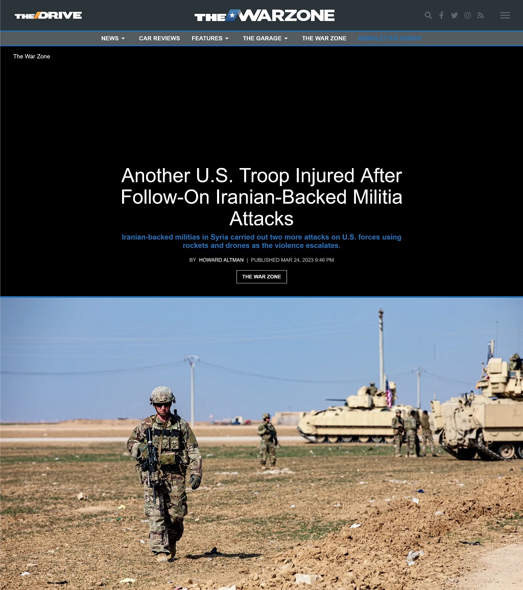 Another U.S. Troop Injured After Follow-On Iranian-Backed Militia Attacks by Howard Altman, The War Zone 3/24/2023