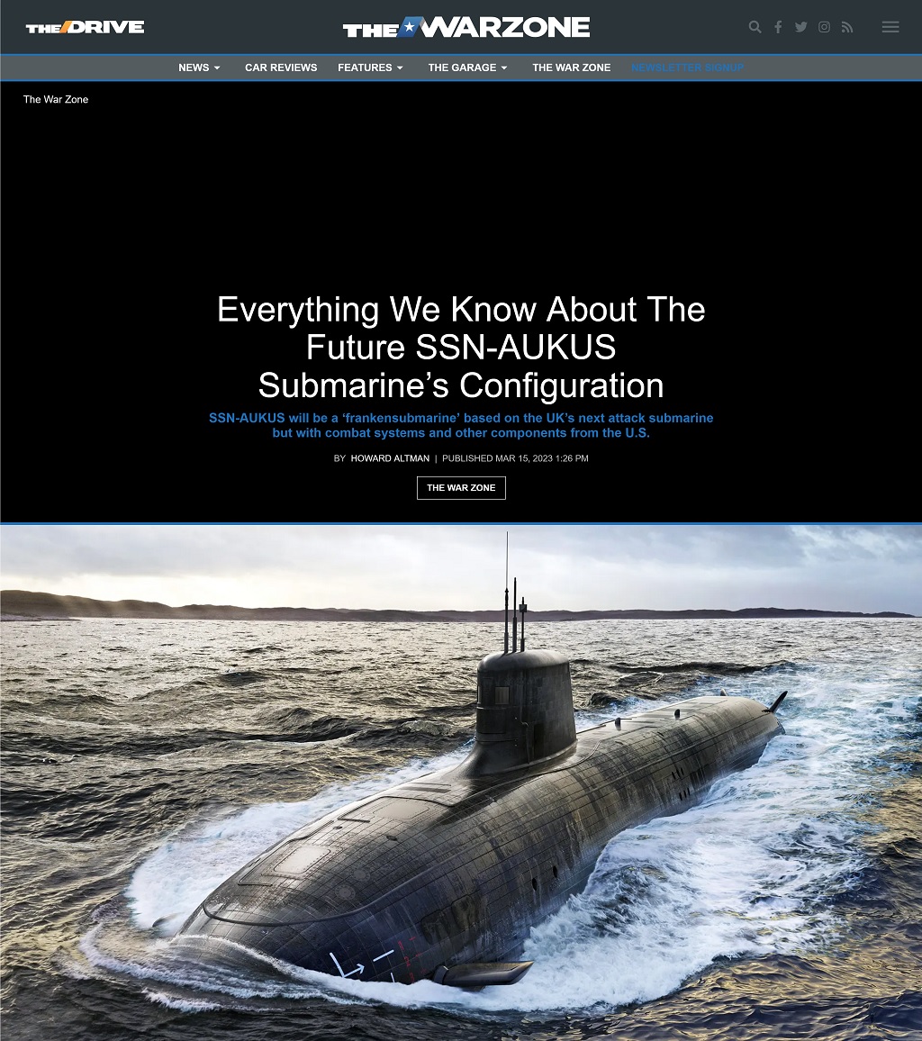 Everything We Know About The Future SSN-AUKUS Submarine’s Configuration by Howard Altman, The War Zone 3/15/2023