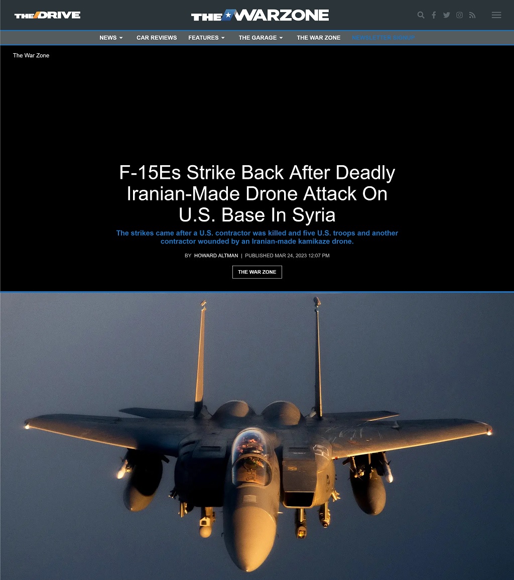 F-15Es Strike Back After Deadly Iranian-Made Drone Attack On U.S. Base In Syria -- Updated by Howard Altman, The War Zone 3/24/2023