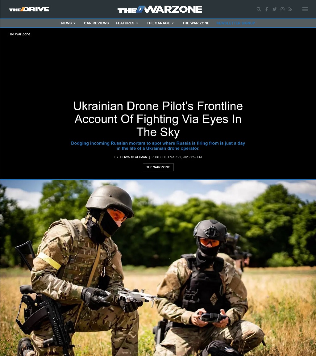 Ukrainian Drone Pilot’s Frontline Account Of Fighting Via Eyes In The Sky by Howard Altman, The War Zone 3/21/2023