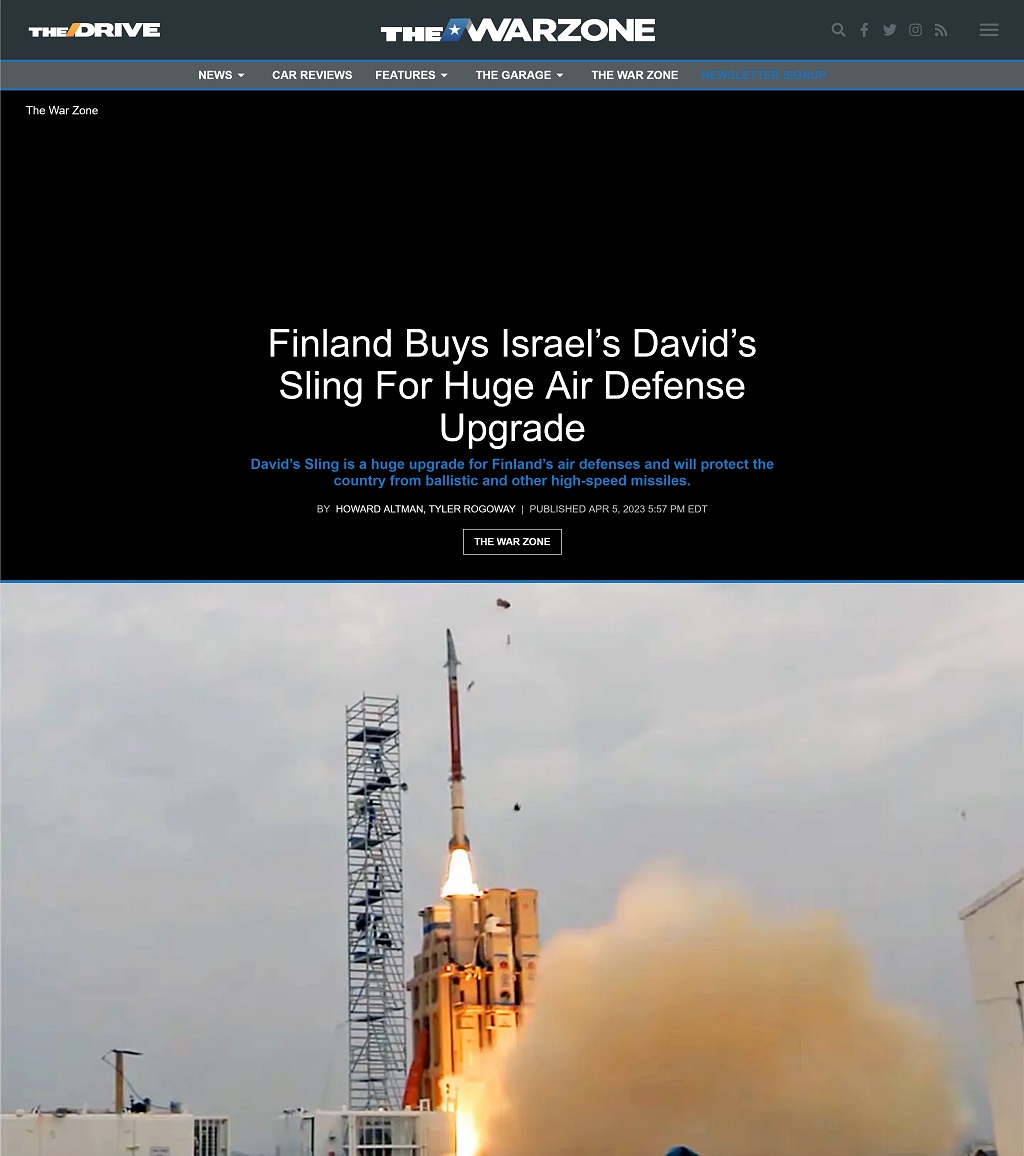 Finland Buys Israel’s David’s Sling For Huge Air Defense Upgrade by Howard Altman and Tyler Rogoway, The War Zone 4/5/2023