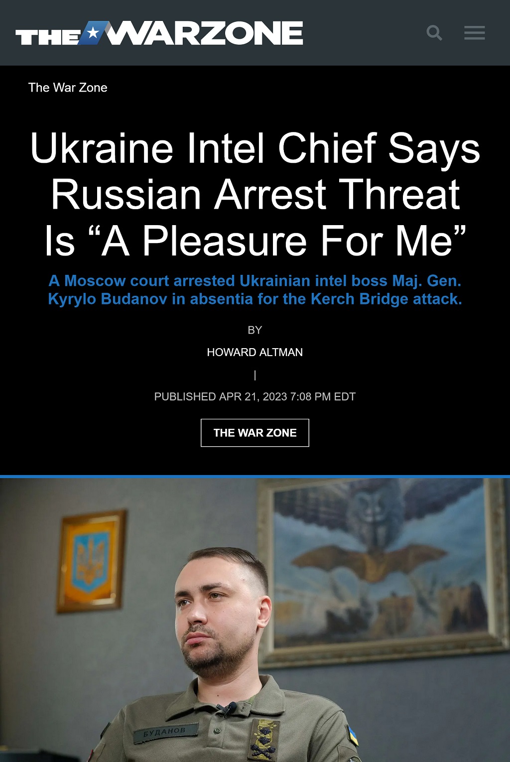Ukraine Intel Chief Says Russian Arrest Threat Is “A Pleasure For Me” by Howard Altman, The War Zone 4/21/2023
