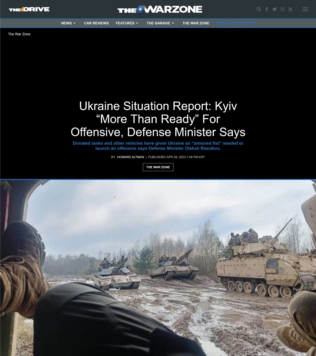 Ukraine Situation Report: Kyiv “More Than Ready” For Offensive, Defense Minister Says by Howard Altman, The War Zone 4/28/2023