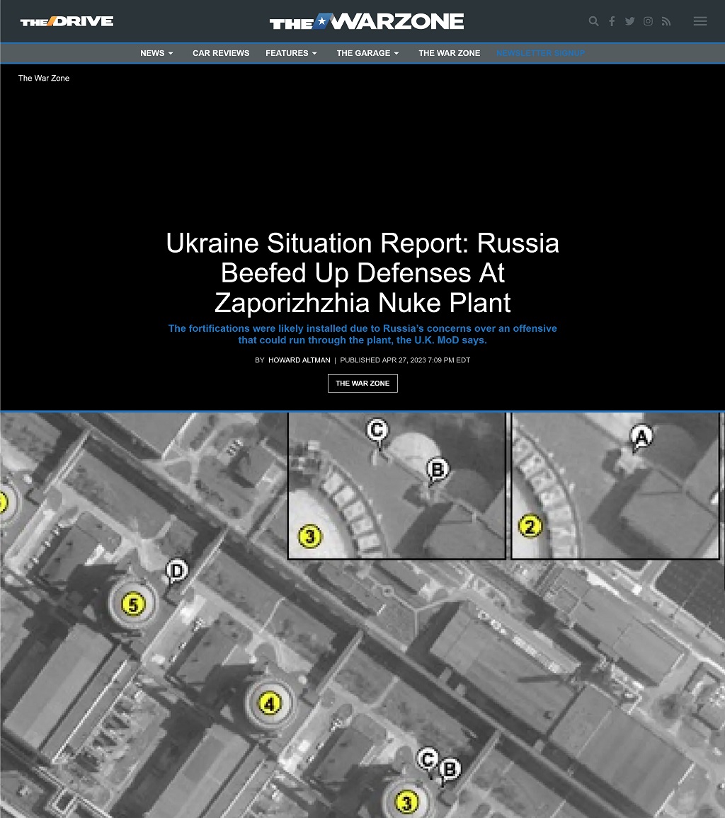 Ukraine Situation Report: Russia Beefed Up Defenses At Zaporizhzhia Nuke Plant by Howard Altman, The War Zone 4/27/2023