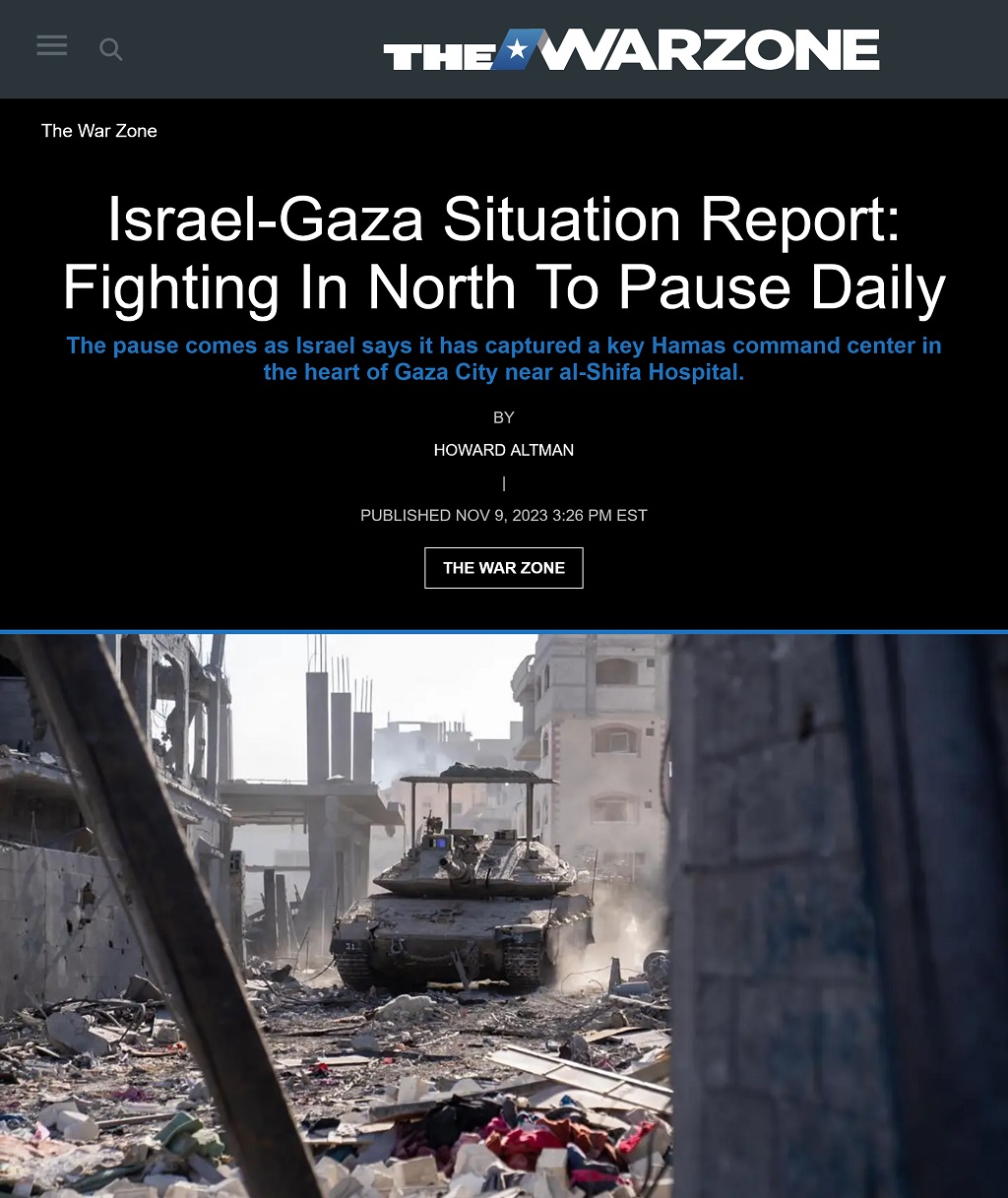 Israel-Gaza Situation Report: Fighting In North To Pause Daily by Howard Altman, The War Zone, 11/9/2023