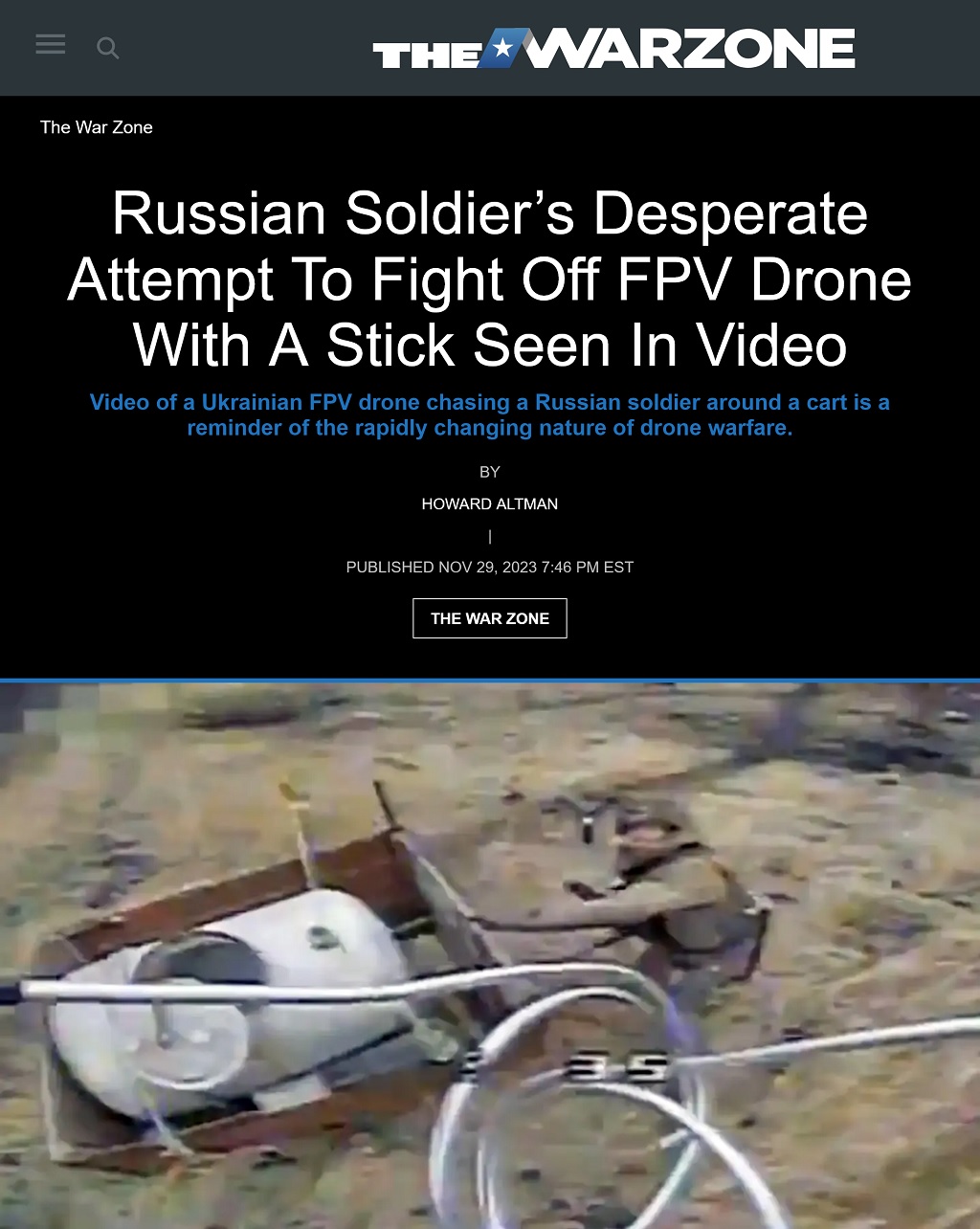 Russian Soldier’s Desperate Attempt To Fight Off FPV Drone With A Stick Seen In Video by Howard Altman, The War Zone, 11/29/2023
