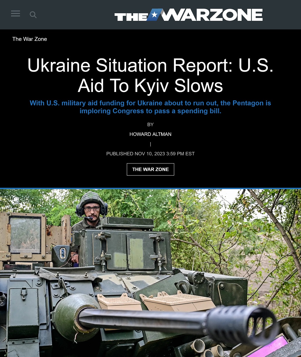 Ukraine Situation Report: U.S. Aid To Kyiv Slows by Howard Altman, The War Zone 11/10/2023